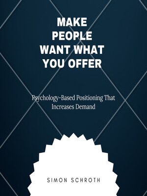 cover image of Make People Want What You Offer